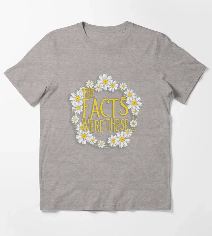 The Facts Were These Pushing Daisies T-Shirt Heather Grey