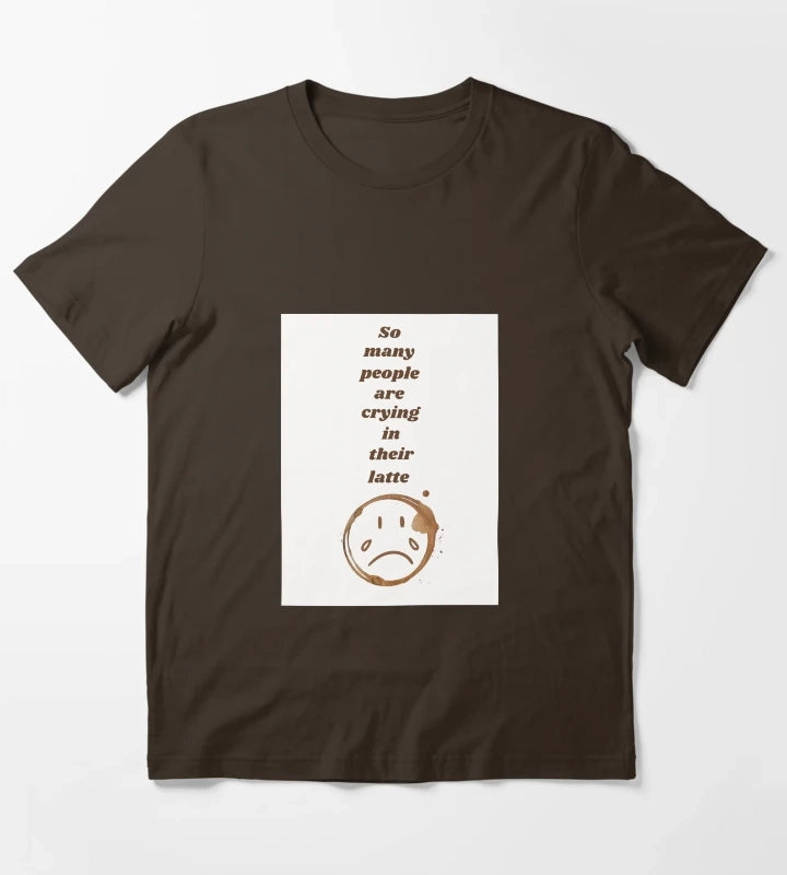 The Girl is Crying in Her Latte by Sparks T-Shirt Brown