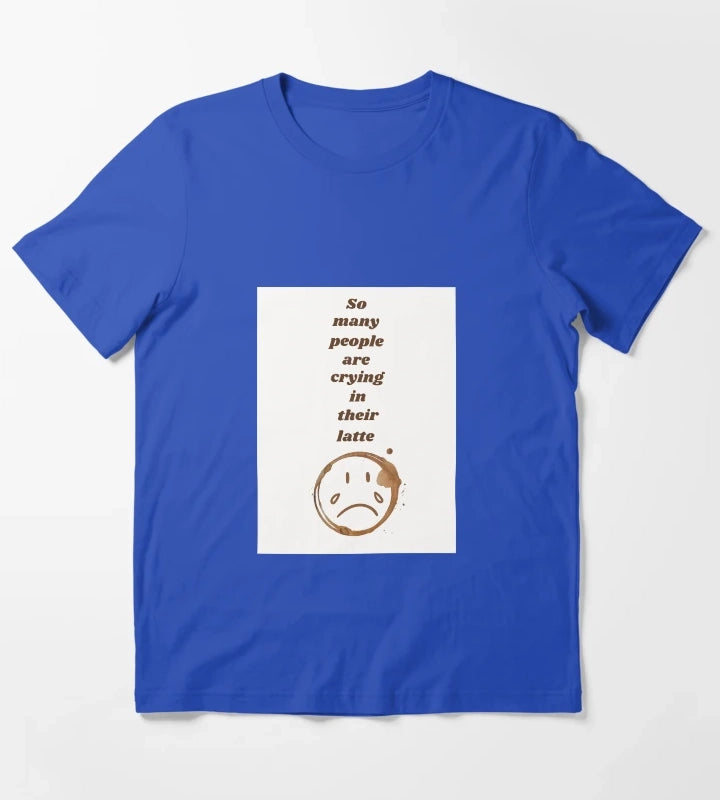 The Girl is Crying in Her Latte by Sparks T-Shirt Blue