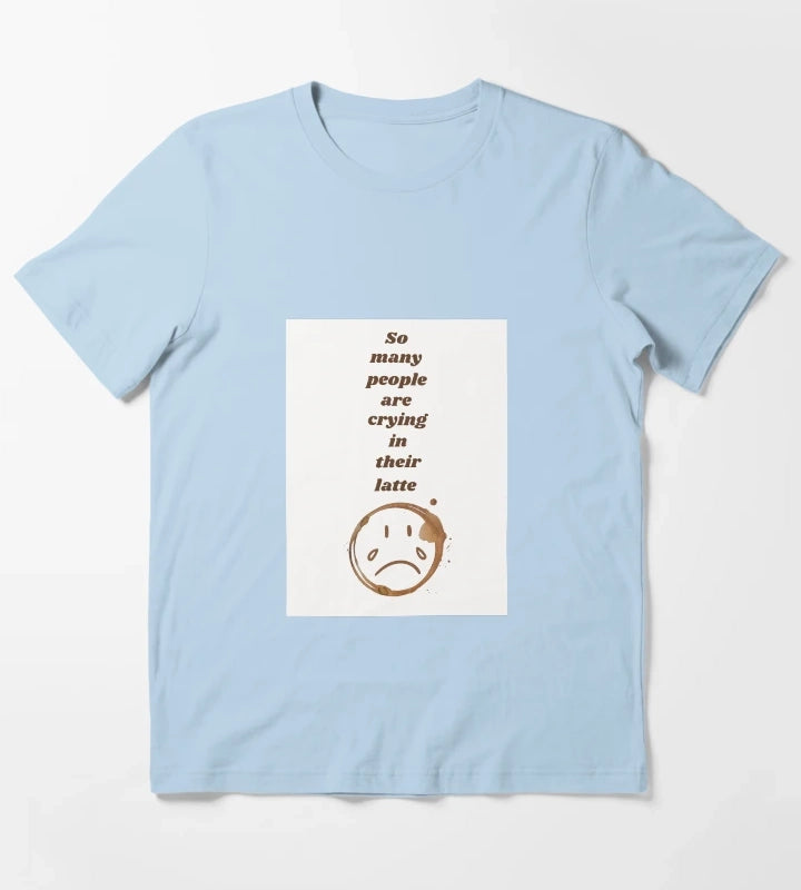The Girl is Crying in Her Latte by Sparks T-Shirt Sky Blue