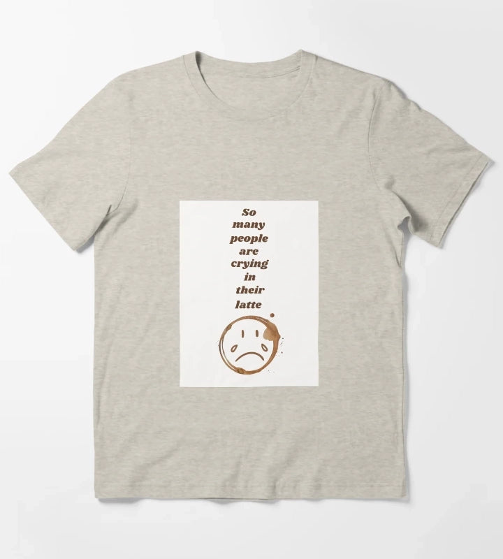 The Girl is Crying in Her Latte by Sparks T-Shirt Cream