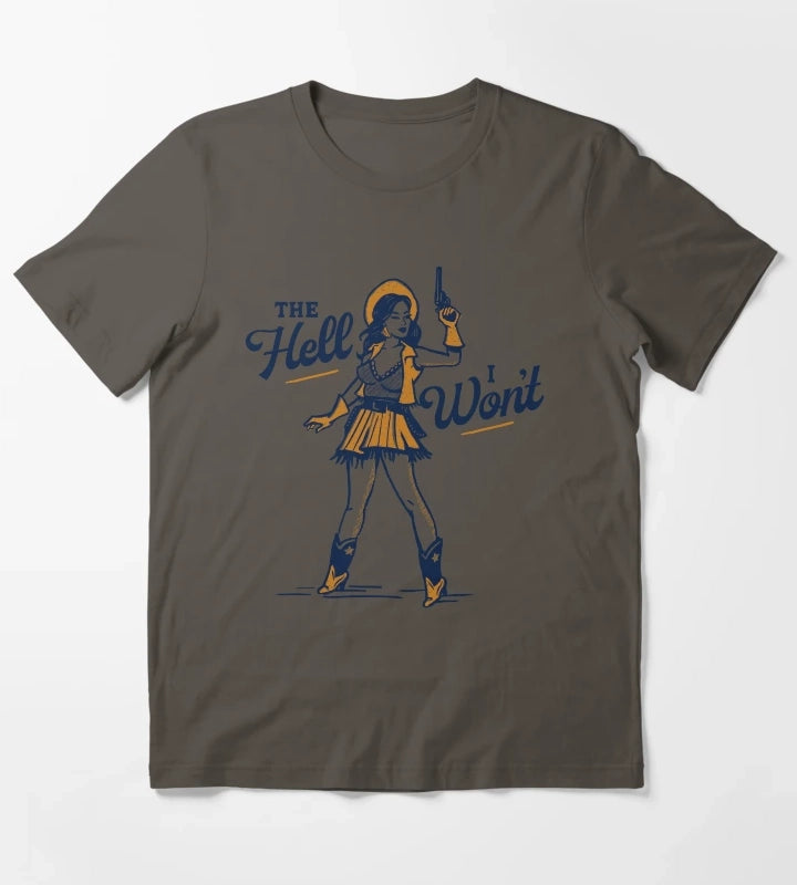 The Hell I Wont Cute Sassy Retro Western Outlaw Cowgirl Pinup T-Shirt Dark Grey