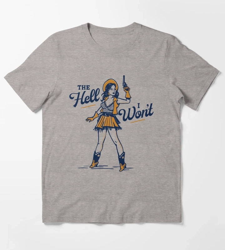 The Hell I Wont Cute Sassy Retro Western Outlaw Cowgirl Pinup T-Shirt Heather Grey