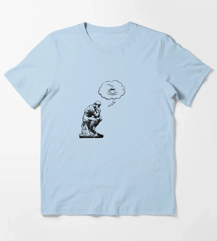 The Thinker Coffee Thought Funny Philosophy T-Shirt Sky Blue