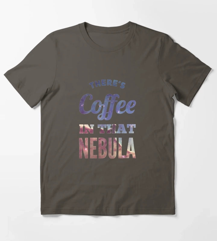 Theres Coffee In That Nebula T-Shirt Dark Grey