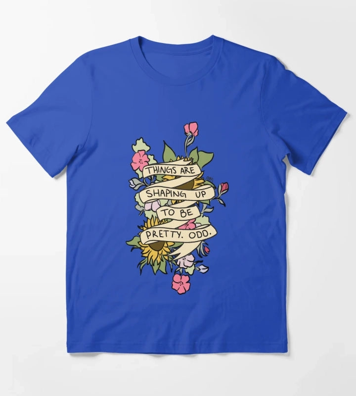 Things Are Shaping Up To Be Pretty Odd T-Shirt Blue