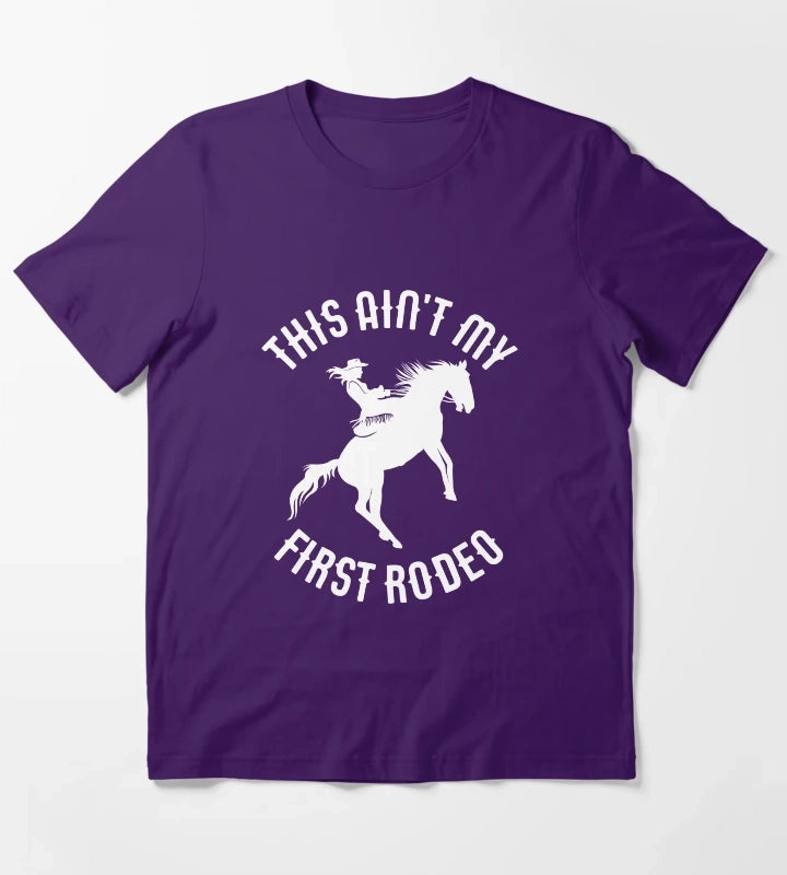 This Aint My First Rodeo Horse Wrangler Womens Cowgirl Gear T-Shirt Purple