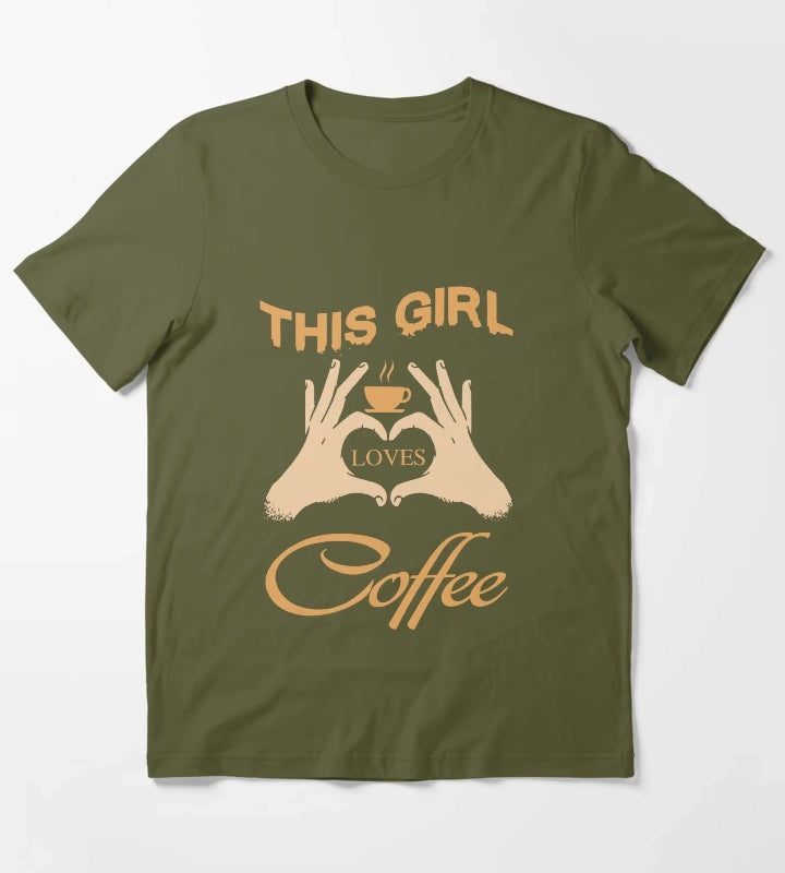 This Girl Loves Coffee Funny Loving Coffee For Coffee Lover T-Shirt Olive Green