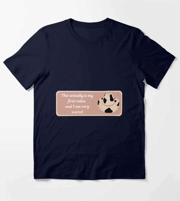 This actually is my first rodeo and I am very scared T-Shirt Navy