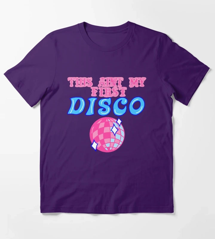 This aint my first disco T-Shirt Purple