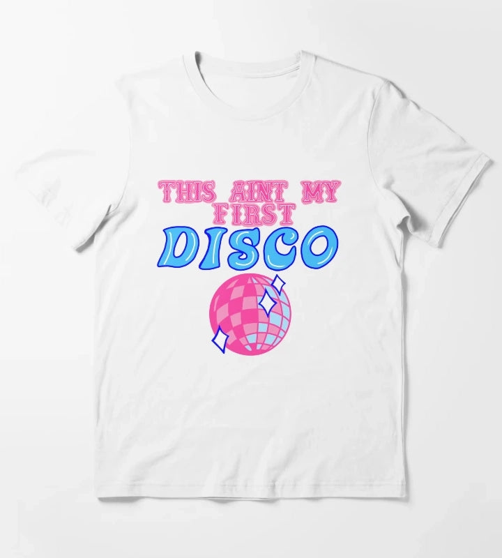This aint my first disco T-Shirt White