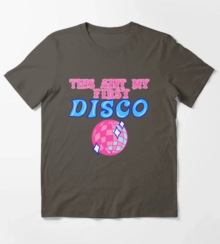 This aint my first disco T-Shirt Dark Grey