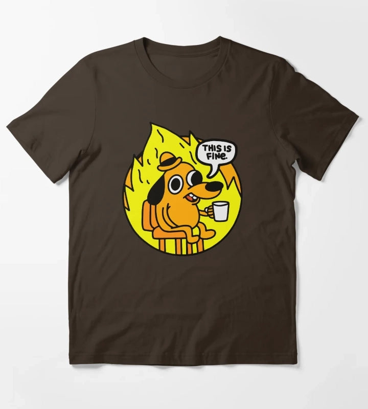 This is Fine Funny Meme T-Shirt Brown