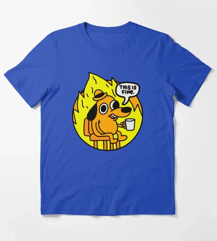 This is Fine Funny Meme T-Shirt Blue