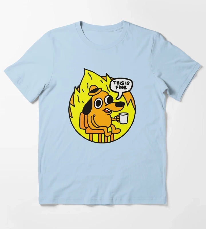 This is Fine Funny Meme T-Shirt Sky Blue