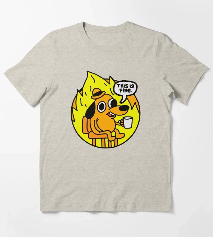 This is Fine Funny Meme T-Shirt Cream