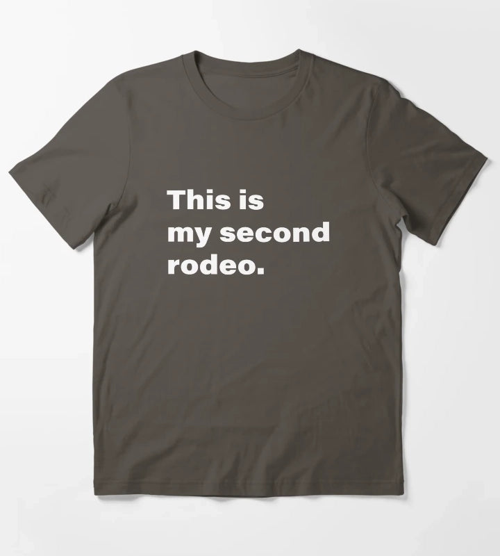 This is my Second Rodeo T-Shirt Dark Grey