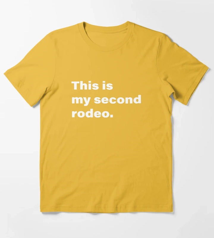 This is my Second Rodeo T-Shirt Yellow
