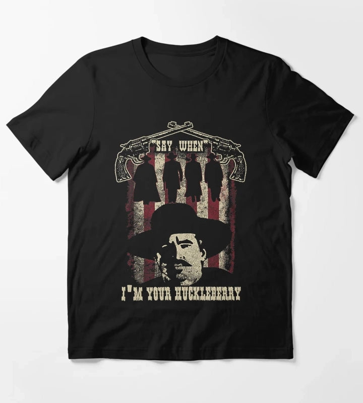 Tombstone Doc Holiday Im Your Huckleberry T-Shirt