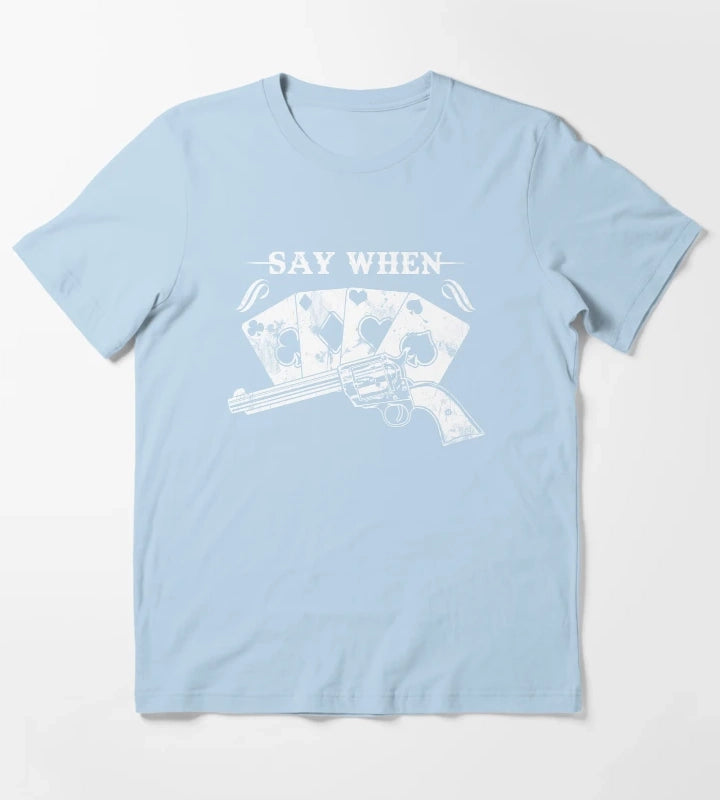 Tombstone Doc Holiday Say When T-Shirt Sky Blue