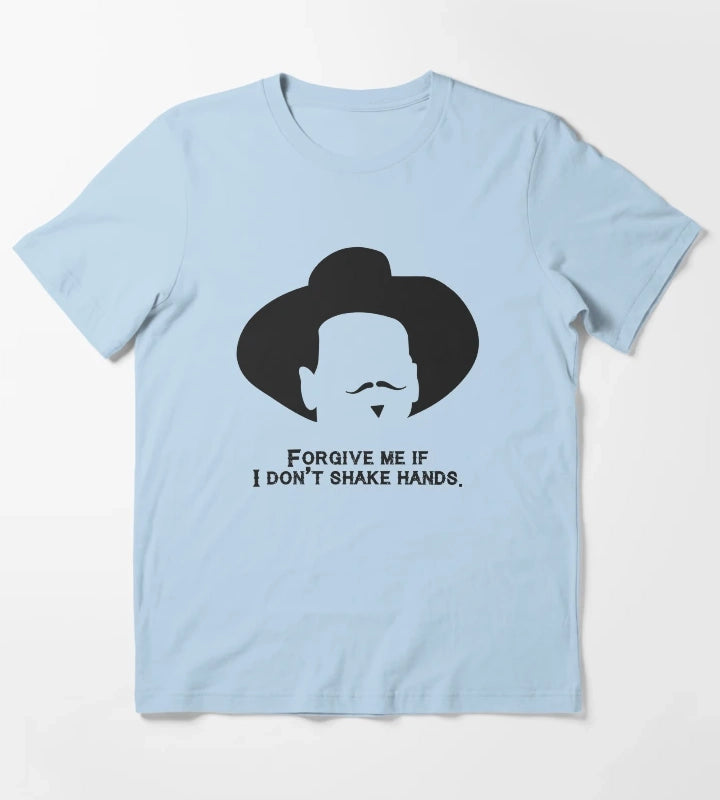 Tombstone Forgive me if I dont shake hands T-Shirt Sky Blue