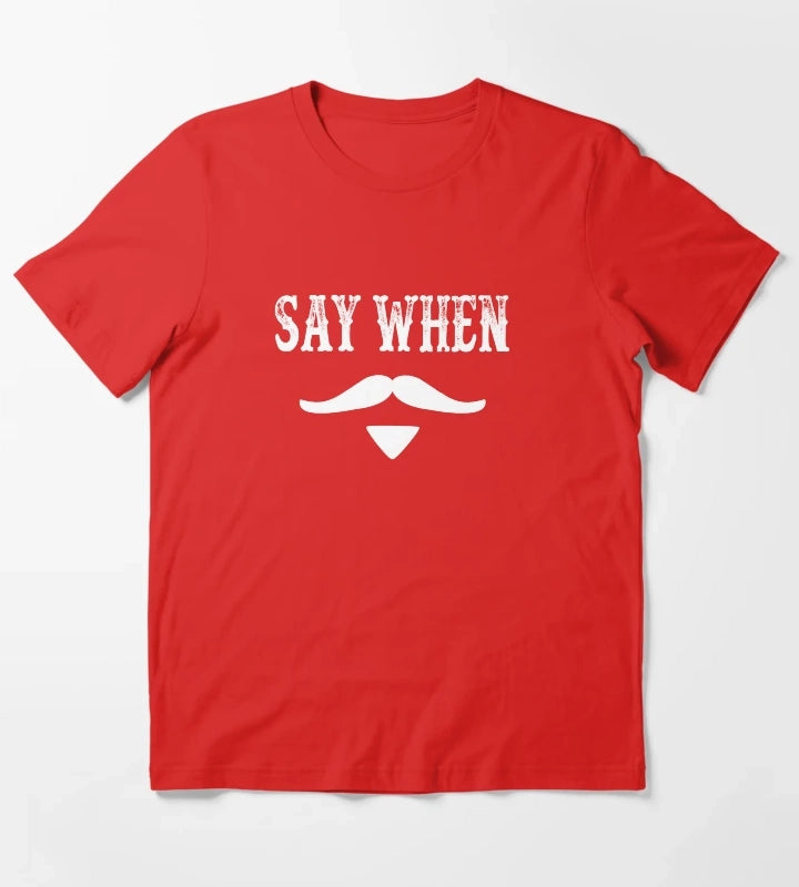 Tombstone Quote Say When T-Shirt Red