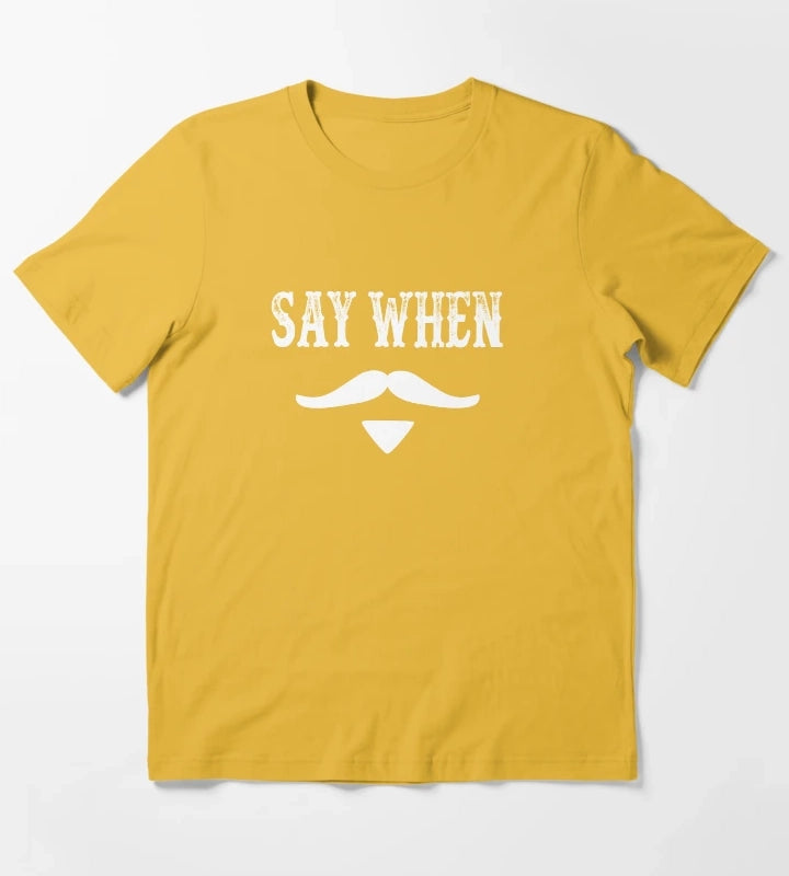 Tombstone Quote Say When T-Shirt Yellow