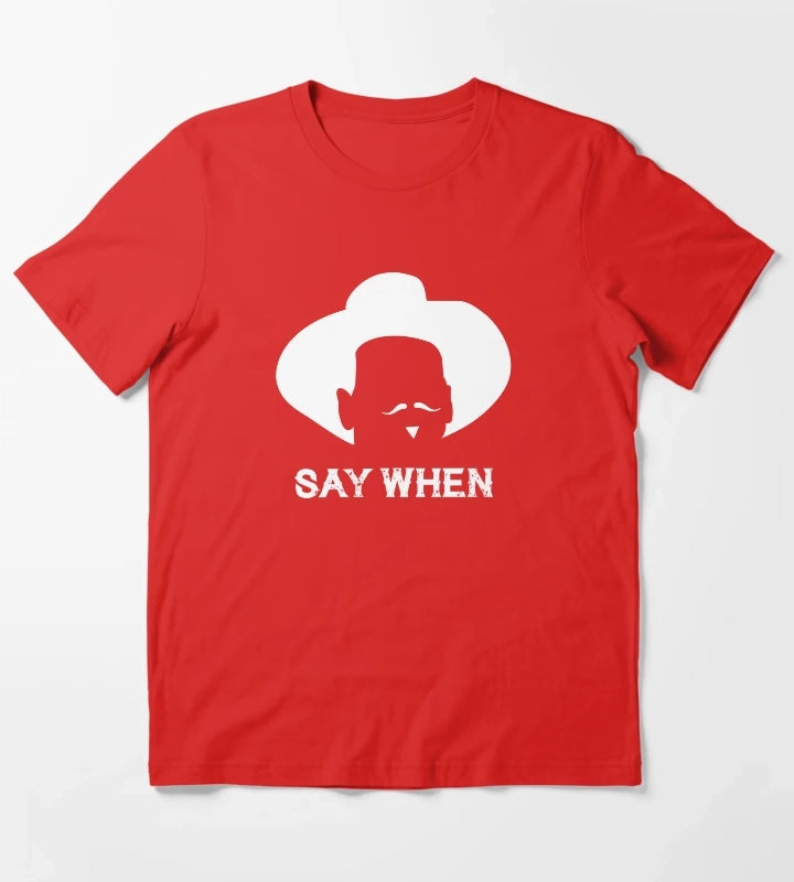 Tombstone Say When white T-Shirt Red