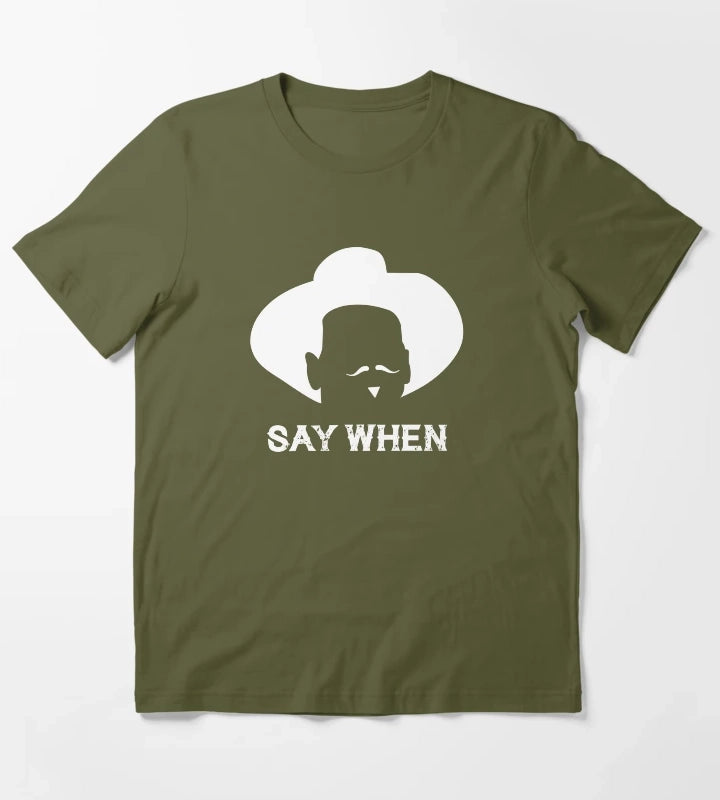 Tombstone Say When white T-Shirt Olive Green