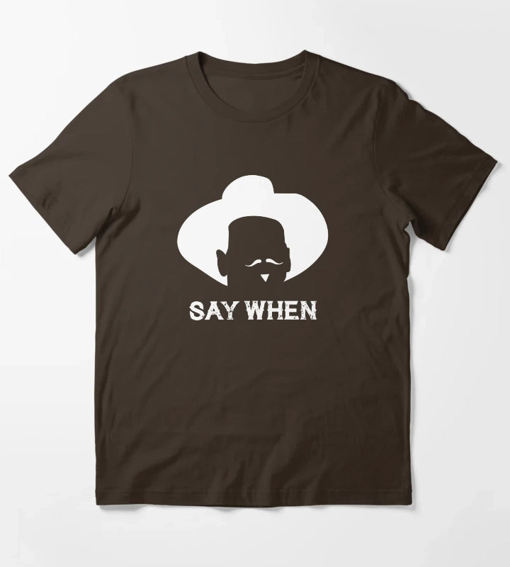 Tombstone Say When white T-Shirt Brown