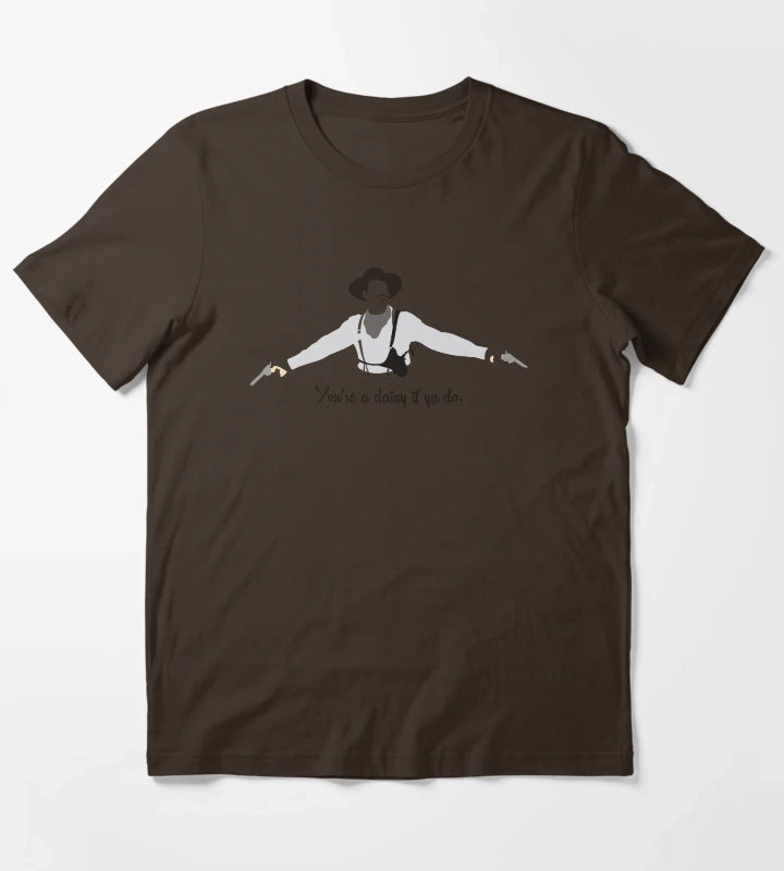 Tombstone Youre a Daisy if ya Do T-Shirt Brown