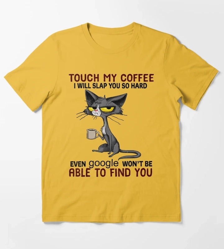 Touch My Coffee I Will Slap You So Hard Cat T-Shirt Yellow
