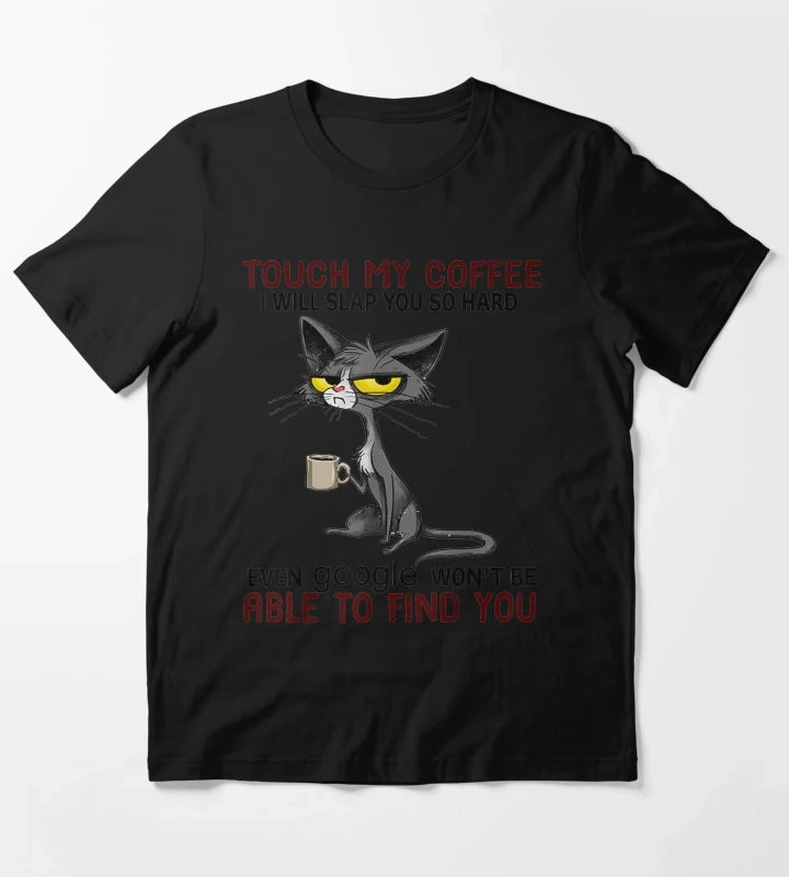 Touch My Coffee I Will Slap You So Hard Cat T-Shirt