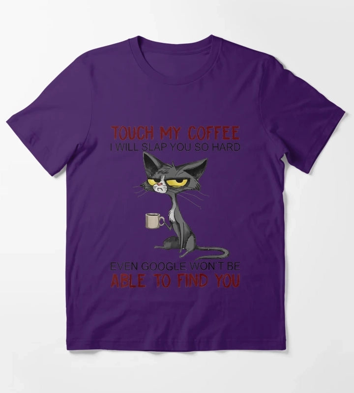Touch My Coffee I Will Slap You So Hard Funny Cat Lover Gift T-Shirt Purple