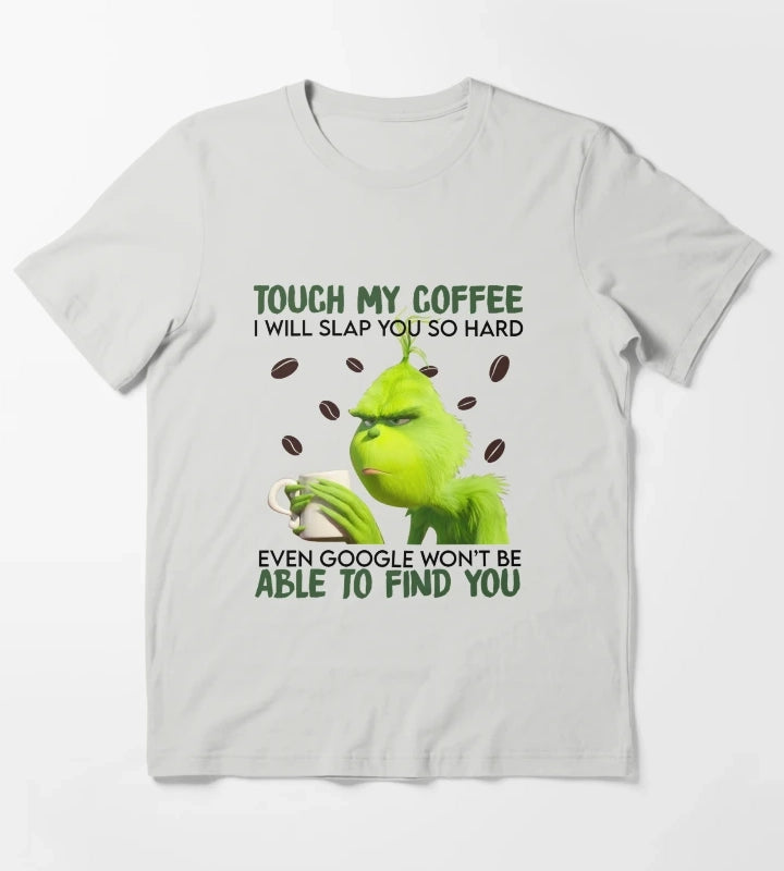 Touch My Coffee T-Shirt Light Grey