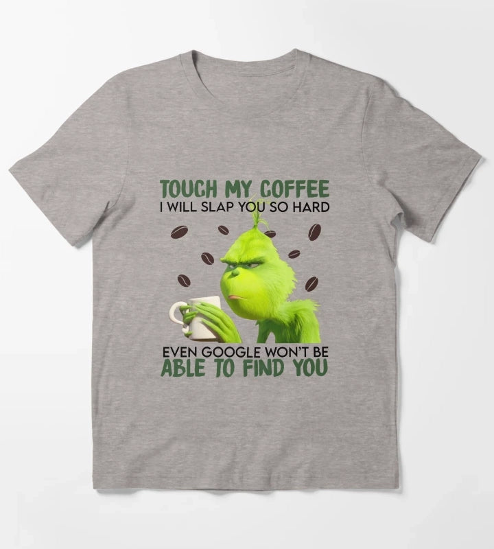 Touch My Coffee T-Shirt Heather Grey