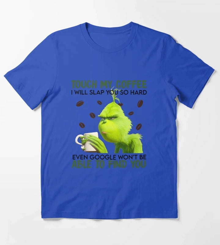 Touch My Coffee T-Shirt Blue