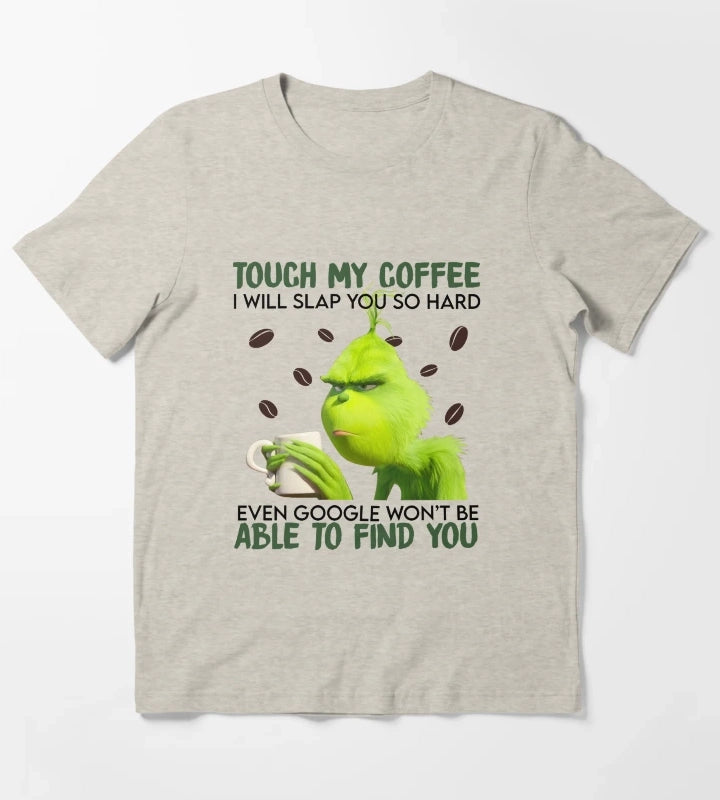 Touch My Coffee T-Shirt Cream