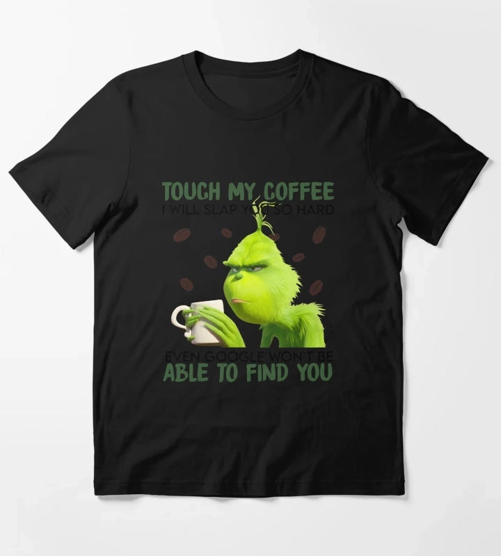 Touch My Coffee T-Shirt