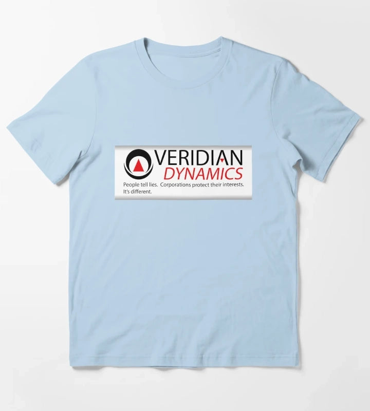 Veridian Dynamics People tell lies Corporations protect their interests Its different BetterOffTed VeridianDynamics T-Shirt Sky Blue