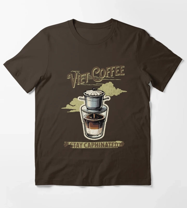 Viet Coffee Stay Caphinated T-Shirt Brown