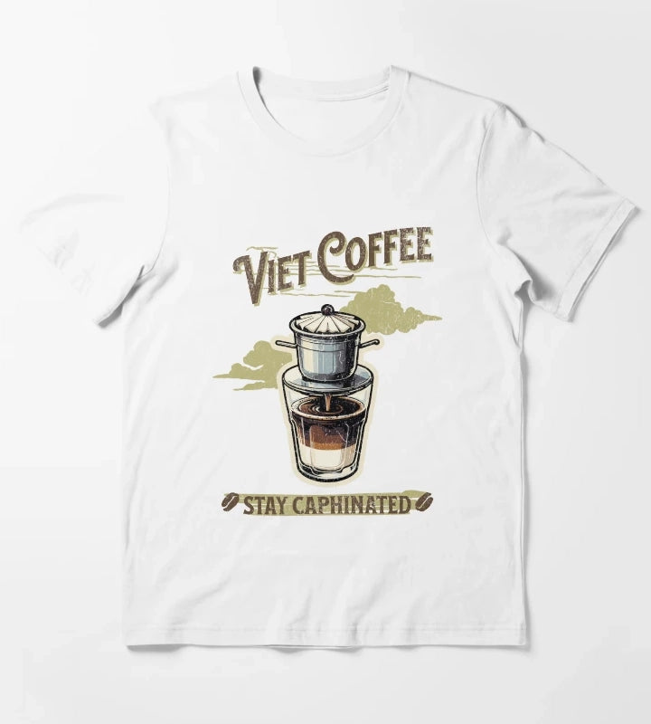 Viet Coffee Stay Caphinated T-Shirt White