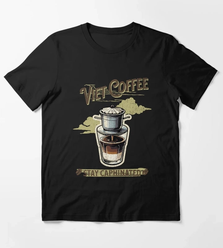 Viet Coffee Stay Caphinated T-Shirt