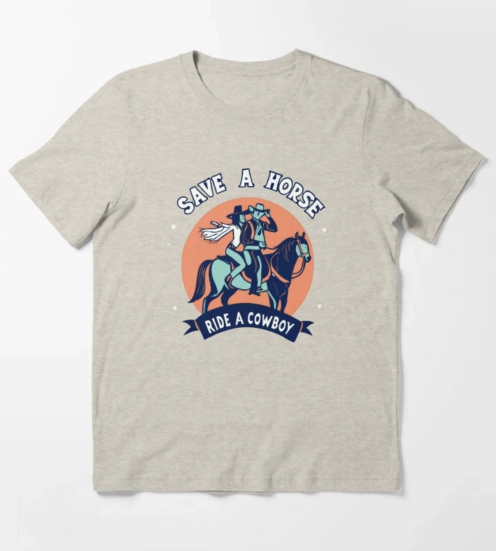 Vintage Save a Horse Ride a Cowboy Cowgirl Rodeo Design T-Shirt Cream