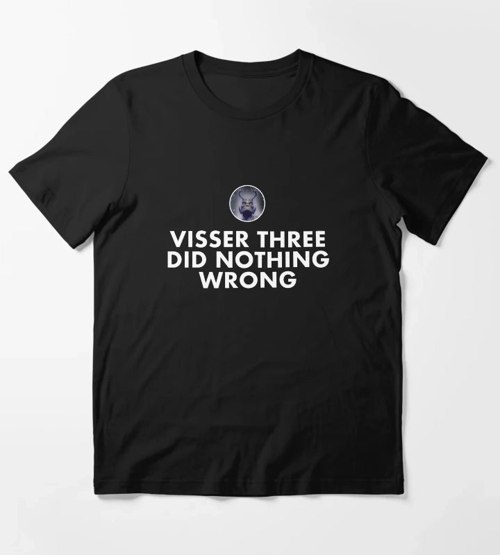 Visser Three Did Nothing Wrong For Proud Yeerks T-Shirt