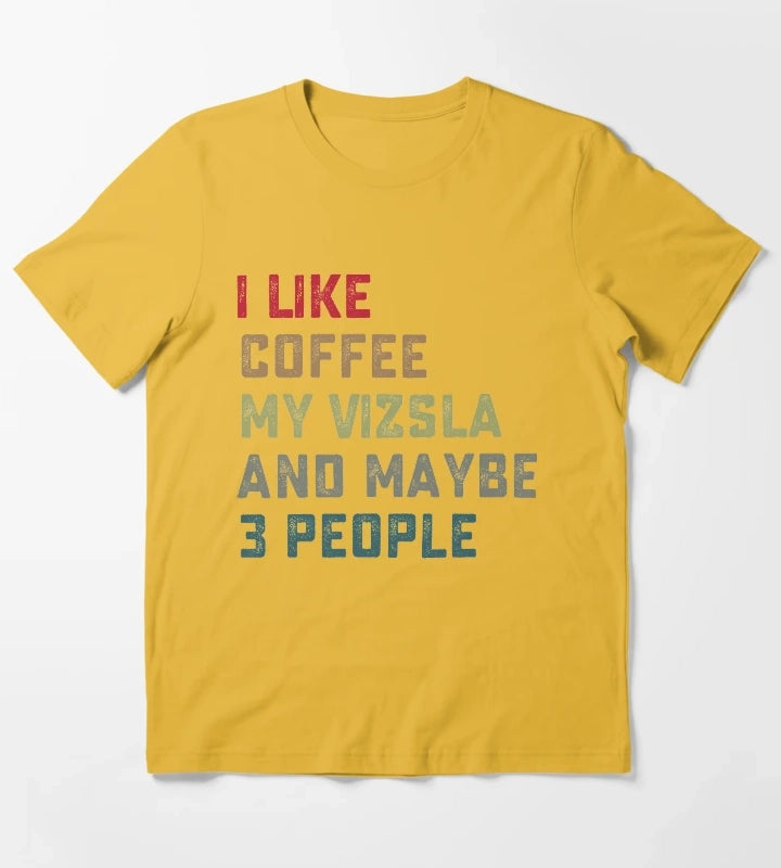 Vizsla Dog Owner Coffee Lovers Quote Gift T-Shirt Yellow