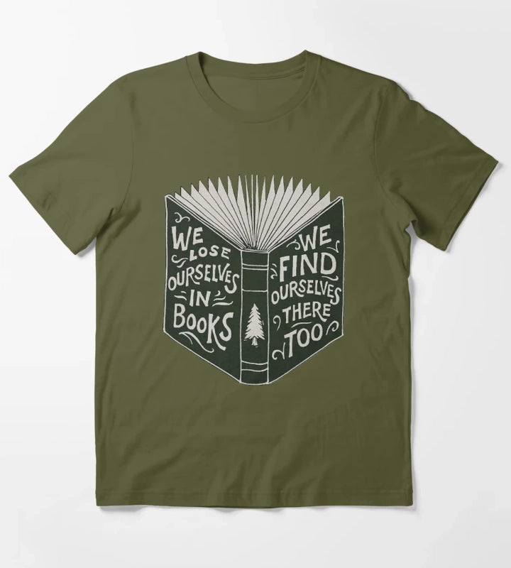 We Lose Ourselves in Books T-Shirt Olive Green