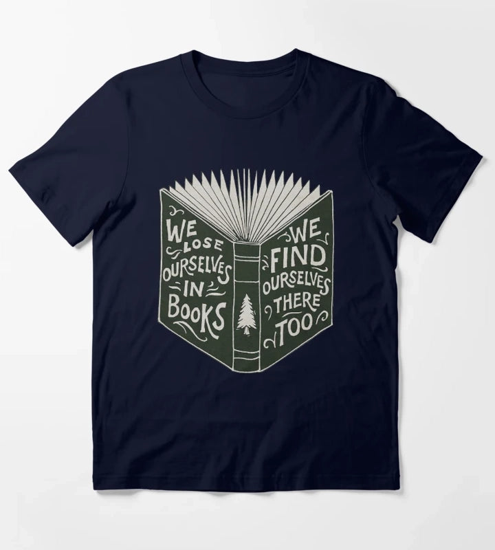 We Lose Ourselves in Books T-Shirt Navy