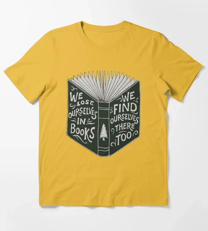 We Lose Ourselves in Books T-Shirt Yellow
