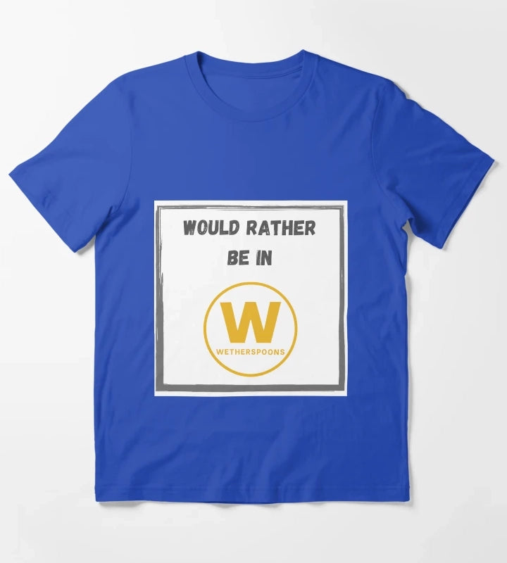 Wetherspoons Funny Would Rather Be In Wetherspoons Coffee Mug T-Shirt Blue